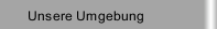 Unsere Umgebung